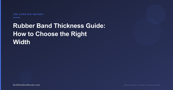 Rubber Band Thickness Guide: How to Choose the Right Width