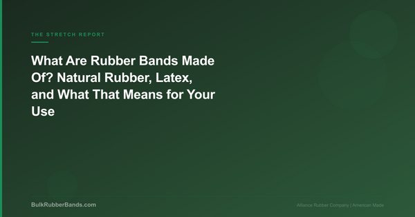 What Are Rubber Bands Made Of? Natural Rubber, Latex, and What That Means for Your Use