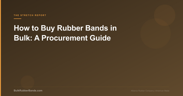 How to Buy Rubber Bands in Bulk: A Procurement Guide