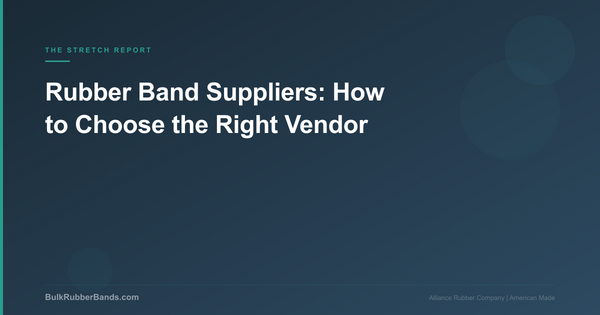 Rubber Band Suppliers: How to Choose the Right Vendor