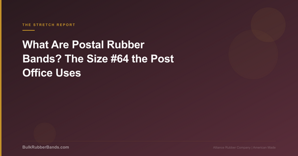 What Are Postal Rubber Bands? The Size #64 the Post Office Uses
