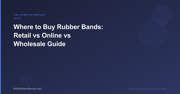 Where to Buy Rubber Bands: Retail vs Online vs Wholesale Guide